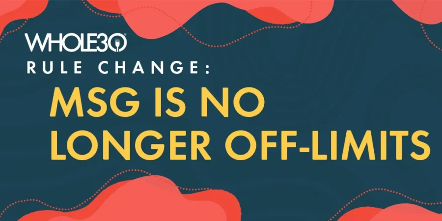 A graphic announces that MSG is no longer off-limits in the Whole30 program, with text on a blue and red abstract background.
